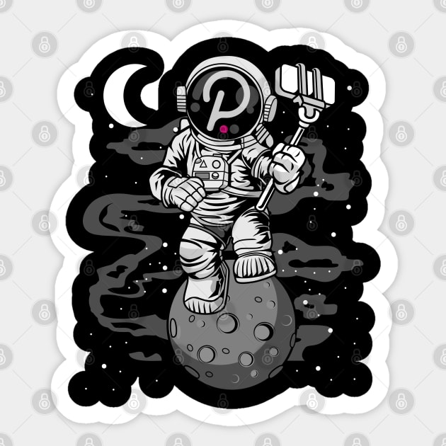 Astronaut Selfie Polkadot DOT To The Moon Crypto Token Cryptocurrency Wallet Birthday Gift For Men Women Kids Sticker by Thingking About